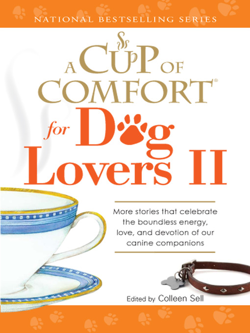 Title details for A Cup of Comfort for Dog Lovers II by Colleen Sell - Available